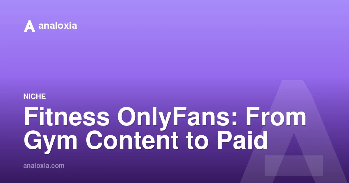 Fitness OnlyFans: From Gym Content to Paid