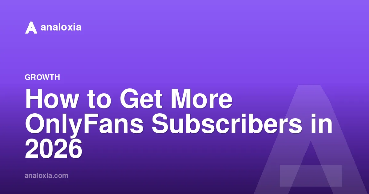 How to Get More OnlyFans Subscribers in 2026