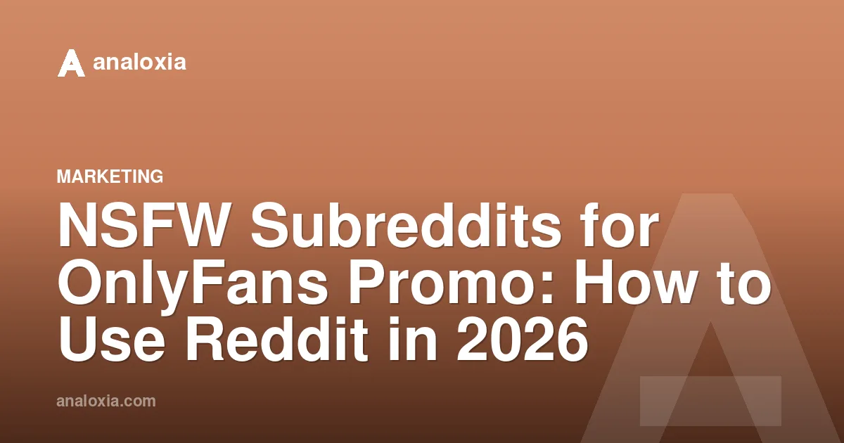 NSFW Subreddits for OnlyFans Promo: How to Use Reddit in 2026