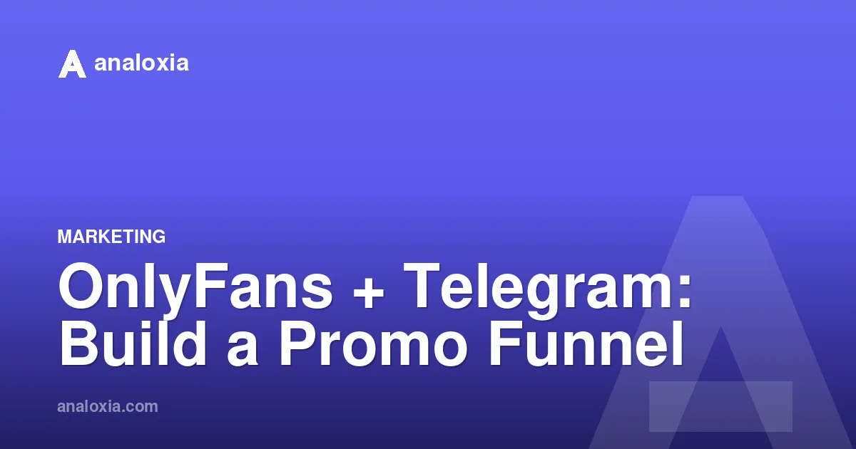 OnlyFans and Telegram: building a promo funnel that converts