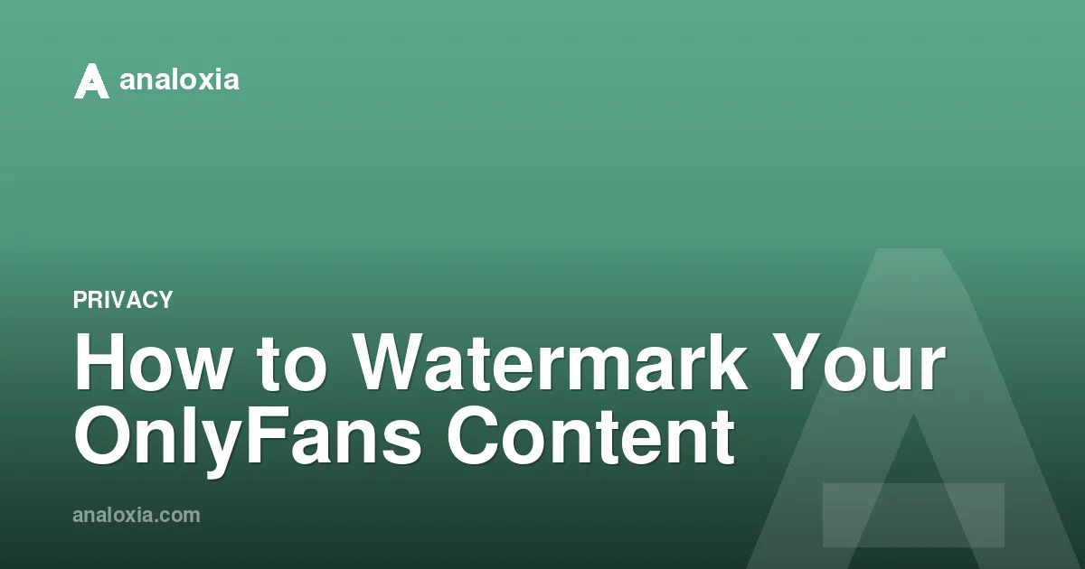 How to Watermark Your OnlyFans Content